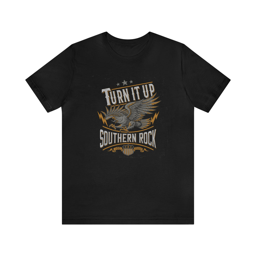 Turn It Up! 100 Proof Southern Rock Tee