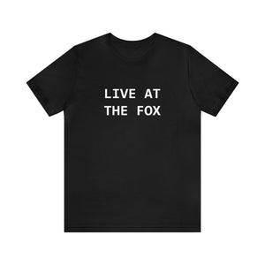 "Live At The Fox" Tee