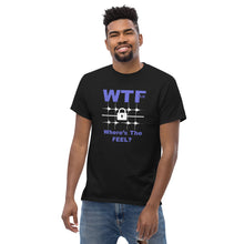 Load image into Gallery viewer, &quot;WTF - Where&#39;s The Feel&quot; Drummer T-Shirt